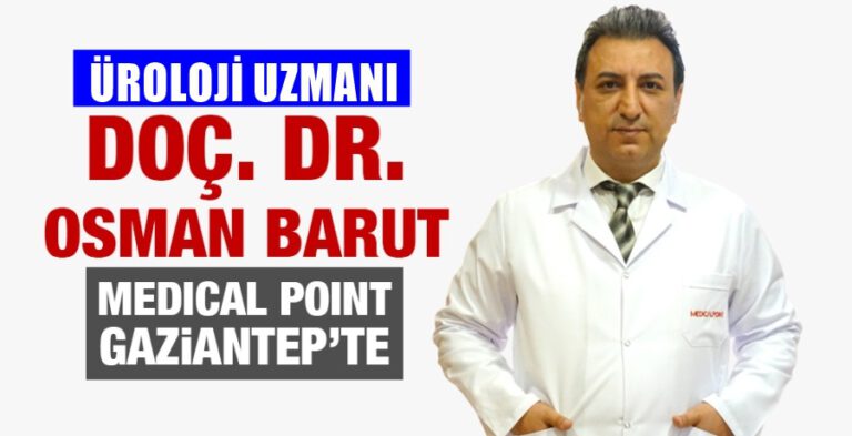 Üroloji Uzmanı Doç. Dr. Barut, Medical Gaziantep Point’te