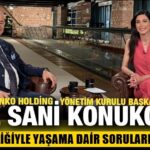 Konukoğlu, 121 yıllık çınar olan SANKO Holding’in başarı sırlarını anlattı