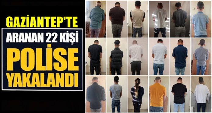 Gaziantep Nizip'te suçlulara darbe: Aranan 22 kişi yakalandı!