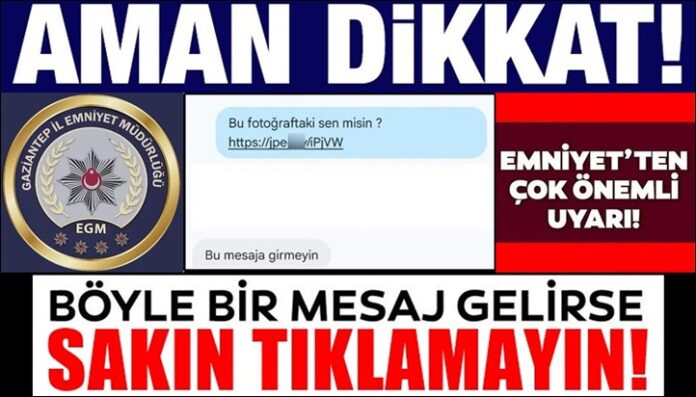 Gaziantep'te polisten önemli uyarı: Sakın bu mesajı tıklamayın!
