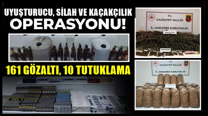 Gaziantep'te jandarmadan yoğun operasyonlar: 161 gözaltı, 10 tutuklama