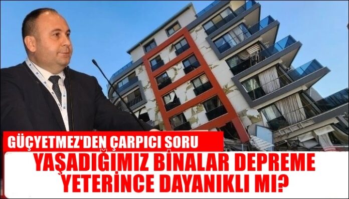 İMO Gaziantep Şubesi'nden önemli uyarı: Binalarımız depreme ne kadar dayanıklı?