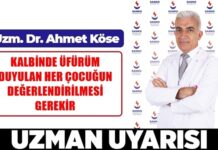 Uzman uyarısı: “Kalbinde üfürüm duyulan her çocuğun değerlendirilmesi gerekir”