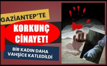 Gaziantep’te dehşet! Eski eşini iki çocuğunun yanında bıçaklayarak öldürdü