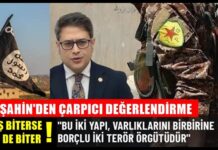 AK Parti Gaziantep Milletvekili Şahin’den çarpıcı değerlendirme: “DEAŞ biterse SDG de biter!”