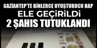 Gaziantep’te binlerce uyuşturucu hap ele geçirildi: 2 kişi tutuklandı