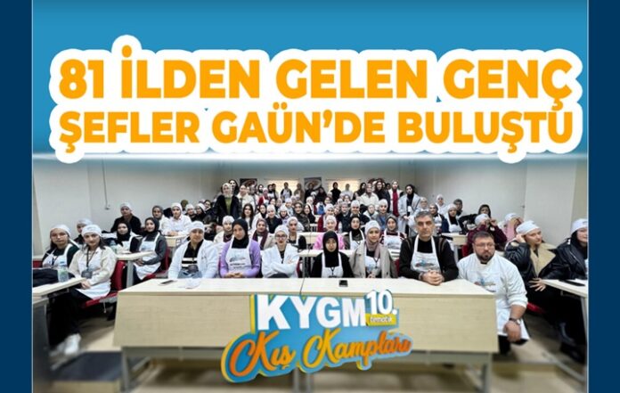81 ilden gelen genç şefler Gaziantep Üniversitesi'nde buluştu