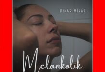 Pınar Minaz’dan duygusal derinlik: “Melankolik” ile kalplere dokunuyor!