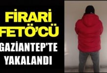 Firari FETÖ hükümlüsü Gaziantep’te tutuklandı