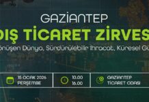 GTO, Gaziantep Dış Ticaret Zirvesi düzenliyor