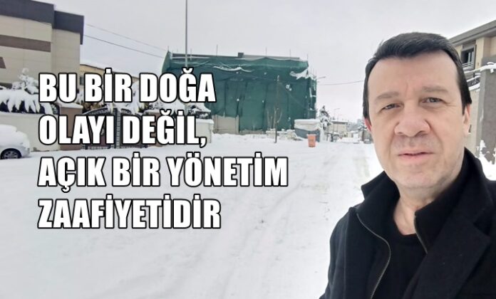 Pamuk: Gaziantep'te belediyeler karla mücadelede sınıfta kaldı!