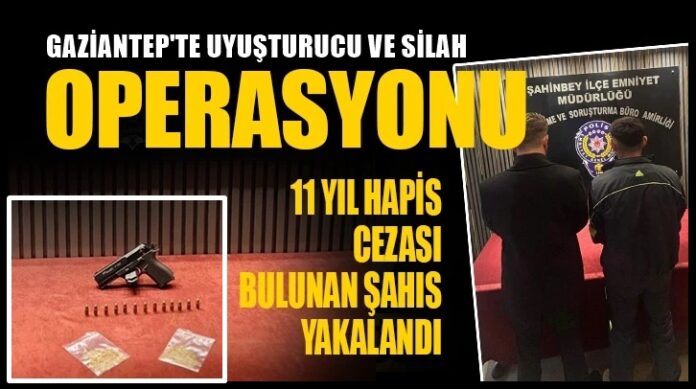 Gaziantep'te firari hükümlü yakalandı, uyuşturucu ve silah ele geçirildi!