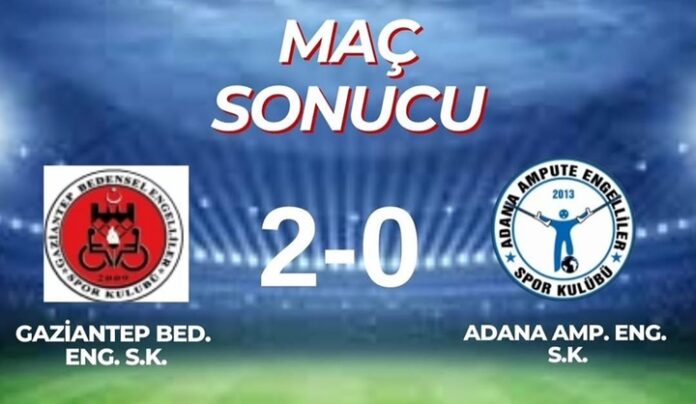 Gaziantep Bedensel Engelliler Spor Kulübü, Adana Ampute'yi 2-0'la geçti
