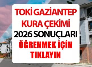 TOKİ Gaziantep kura sonuçları: 13 bin 890 konut Gaziantep TOKİ kazananların tam isim listesi
