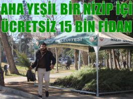 Daha yeşil bir Nizip için ücretsiz 15 bin fidan dağıtımı