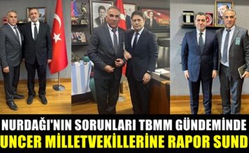 Tuncer, Nurdağı’nın sorunlarını Gaziantep milletvekillerine iletti