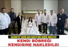 Gaziantep Şehir Hastanesi’nde nadir ameliyat: Kendi böbreği kendisine nakledildi