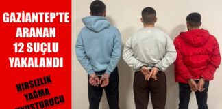 Gaziantep’te polis ekipleri çeşitli suçlardan aranan 12 kişiyi yakaladı