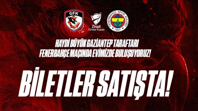 Gaziantep FK-Fenerbahçe maçı biletleri satışa çıktı
