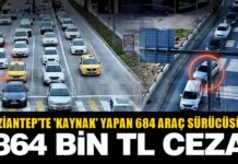 Trafik affetmedi! Gaziantep’te ‘kaynak’ yapan 694 araç sürücüsüne 864 bin TL ceza