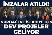 İmzalar atıldı: Gaziantep’in Nurdağı ve İslahiye ilçeleri için dev projeler geliyor