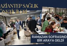 Gaziantep’te sağlık camiasının yöneticileri Ramazan sofrasında bir araya geldi