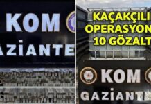 Kaçakçılara KOM darbesi! Gaziantep’te 10 gözaltı