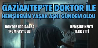 Gaziantep’te sağlık camiası “yasak aşk” iddiasıyla sarsıldı! İddiaların odağındaki doktor konuştu!