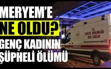 Meryem’e ne oldu? Gaziantep bu ölümü konuşuyor!