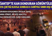 Gaziantep’te kan donduran kavgaya karışan 6 Suriyeli sınır dışı edildi
