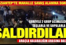 Gaziantep’te Suriyeli iki grup arasında meydan savaşı: 9 yaralı, 9 gözaltı