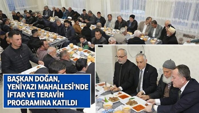 Nizip Belediye Başkanı Doğan, Yeniyazı'da iftar ve teravih programına katıldı
