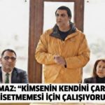 Başkan Yılmaz: “Kimseyi yalnız bırakmayacağız”