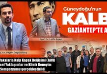 Güneydoğu’nun kalbi Gaziantep’te attı! TAVI uygulamaları detaylı olarak değerlendirildi