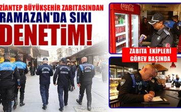 Zabıta ekipleri Gaziantep’te sahaya indi! Fahiş fiyata izin yok!