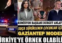 Komisyon Başkanı Durgut anlattı: SSÇ için Gaziantep modeli