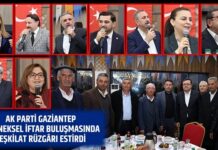 AK Parti Gaziantep’teki geleneksel iftar buluşmasında teşkilat rüzgarı estirdi