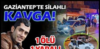 Gaziantep’te kanlı gece: 1 ölü, 1 yaralı