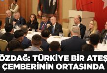 Özdağ, Gaziantep’te konuştu: “Türkiye bir ateş çemberinin tam ortasında”