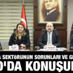 Gaziantep’te mobilya sektörünün sorunları masaya yatırıldı