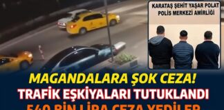 Gaziantep’te trafikte dehşet saçan 3 maganda tutuklandı