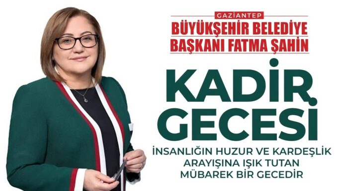 Başkan Şahin'den Kadir Gecesi mesajı