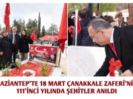 Çanakkale Zaferi’nin 111’inci yılında Gaziantep’te şehitler anıldı