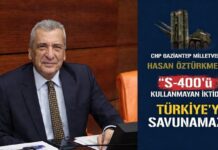CHP Gaziantep Milletvekili Öztürkmen: İktidar S-400’leri neden kullanmıyor?