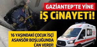 Yine iş cinayeti: Gaziantep’te asansör boşluğuna düşen 16 yaşındaki çocuk işçi öldü!