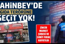 Gaziantep’te kurallara uymayan ve tarihi geçmiş ürün satan market ile fırına kapatma cezası