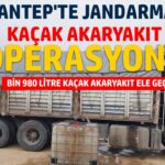 Gaziantep’te kaçak akaryakıt operasyonu