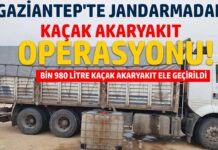 Gaziantep’te kaçak akaryakıt operasyonu