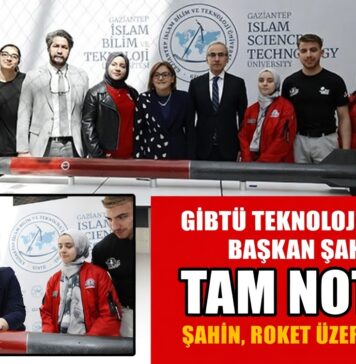 GİBTÜ teknoloji takımları Başkan Şahin’den tam not aldı