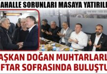 Başkan Doğan, muhtarlarla iftar sofrasında buluştu